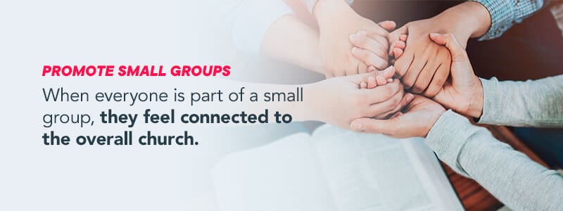 Promote small church groups